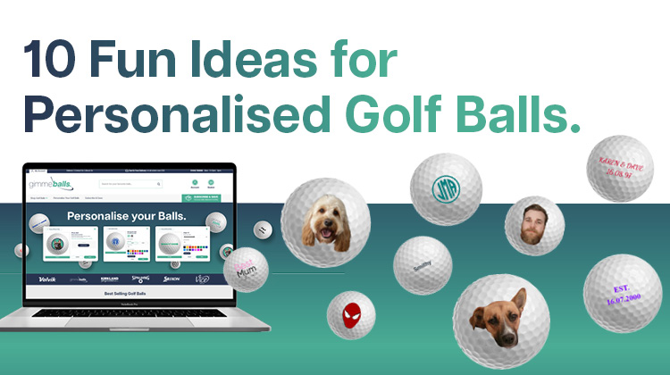 10 Fun Ideas for Personalised Golf Balls